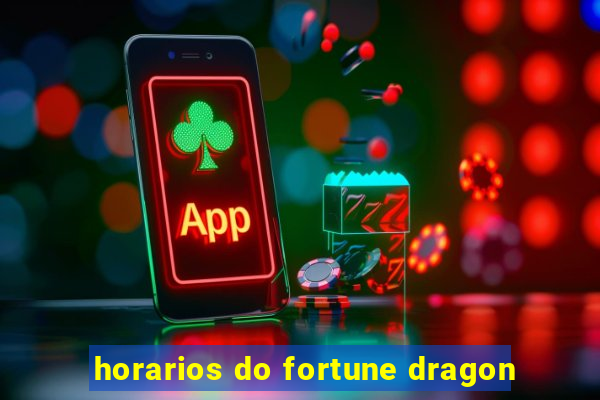 horarios do fortune dragon