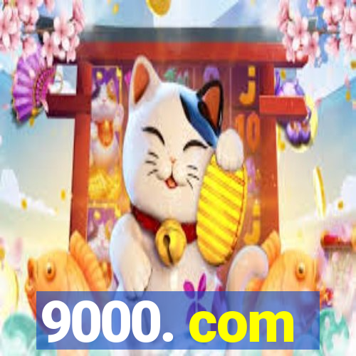 9000. com