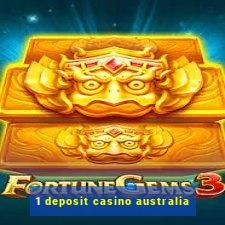 1 deposit casino australia