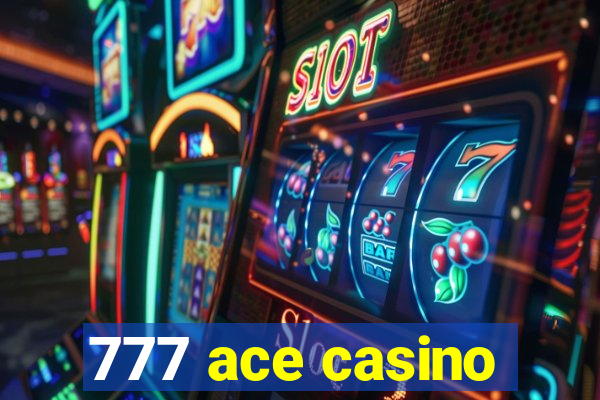 777 ace casino