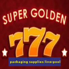 packaging supplies liverpool