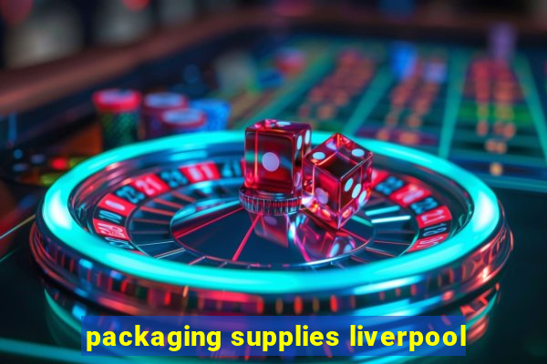 packaging supplies liverpool