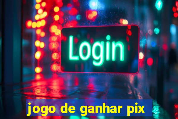 jogo de ganhar pix