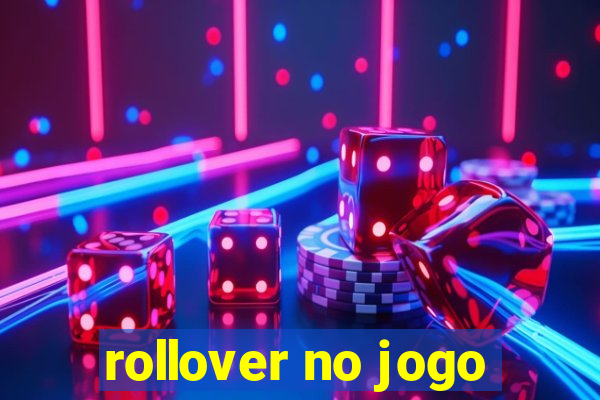 rollover no jogo