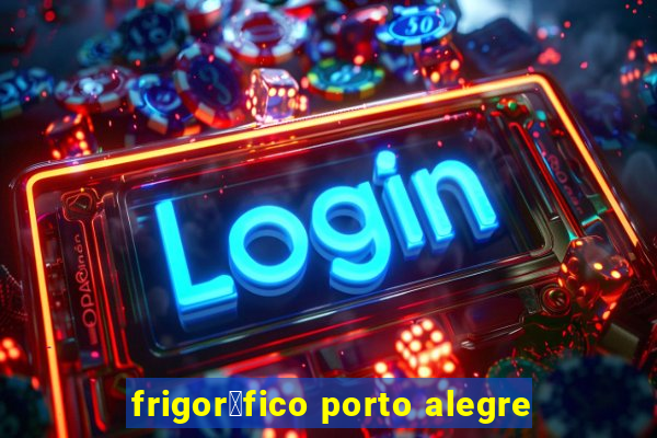 frigor铆fico porto alegre