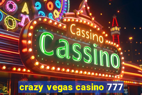 crazy vegas casino 777