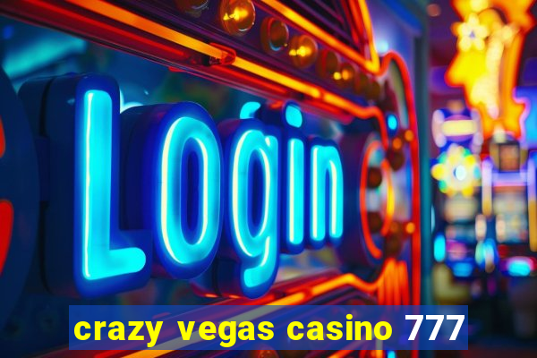 crazy vegas casino 777