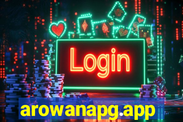 arowanapg.app