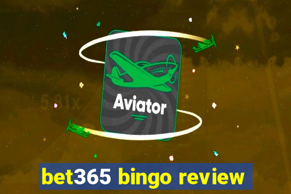 bet365 bingo review