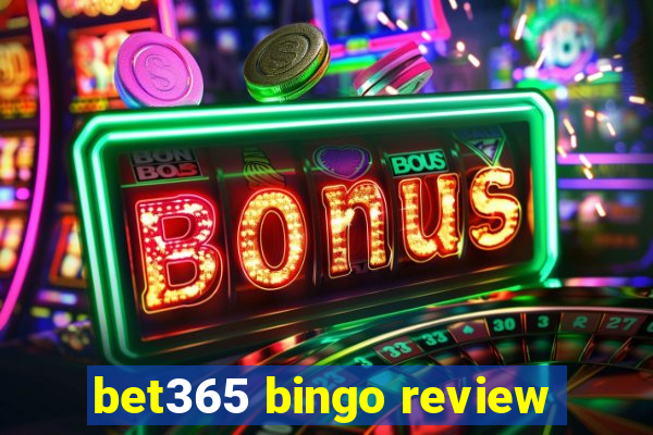 bet365 bingo review