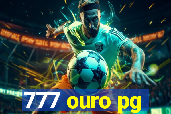 777 ouro pg