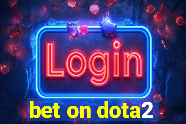 bet on dota2