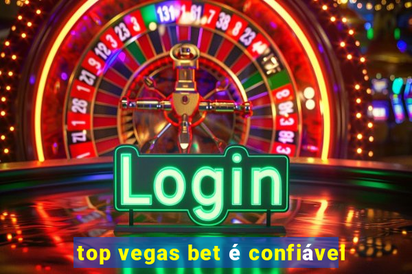 top vegas bet é confiável