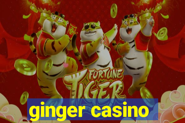 ginger casino