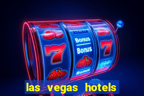 las vegas hotels with casinos