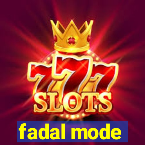 fadal mode