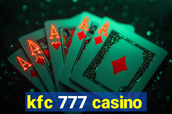 kfc 777 casino