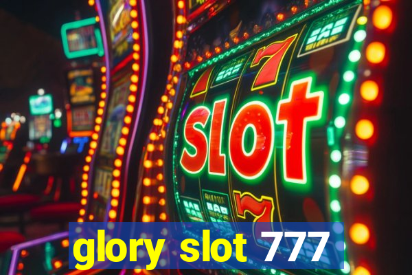 glory slot 777