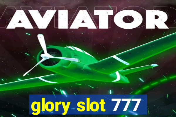 glory slot 777