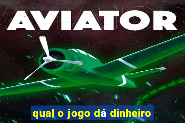 qual o jogo dá dinheiro