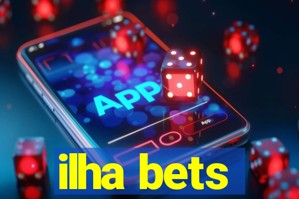 ilha bets