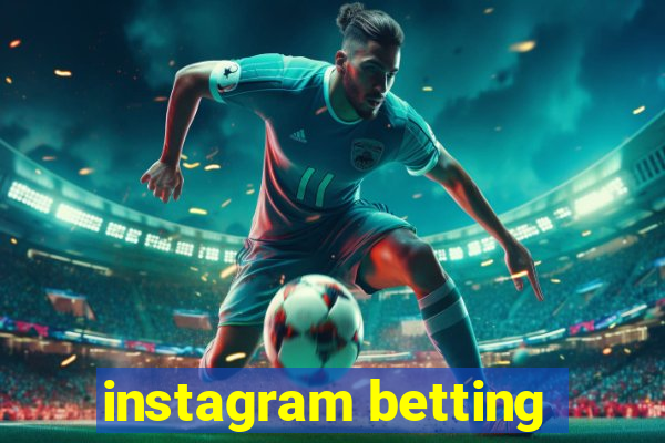 instagram betting