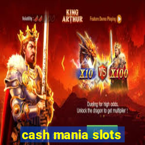 cash mania slots