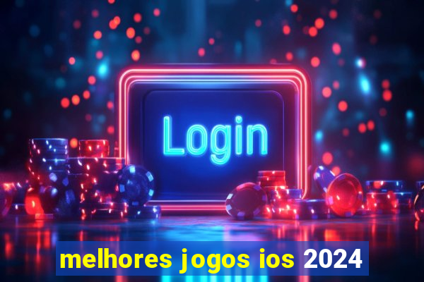 melhores jogos ios 2024