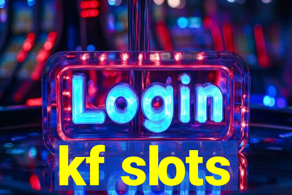 kf slots