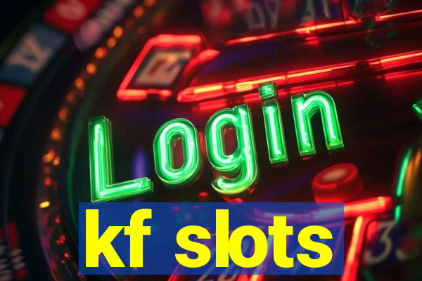 kf slots