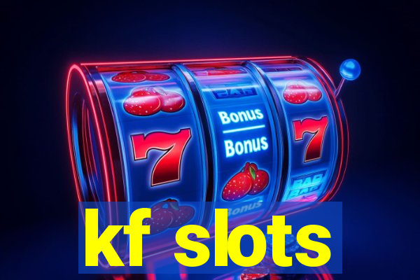 kf slots