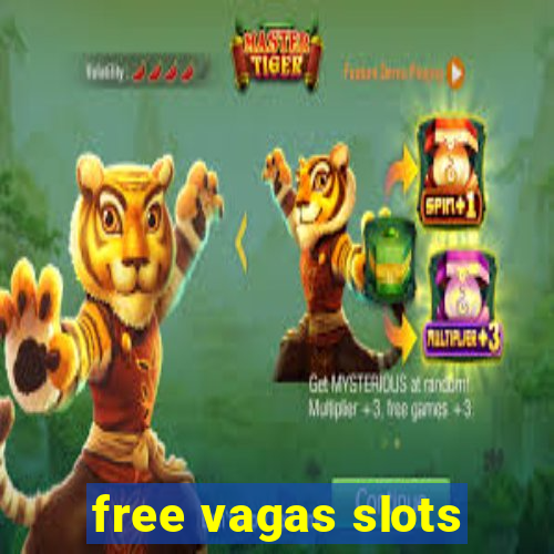 free vagas slots