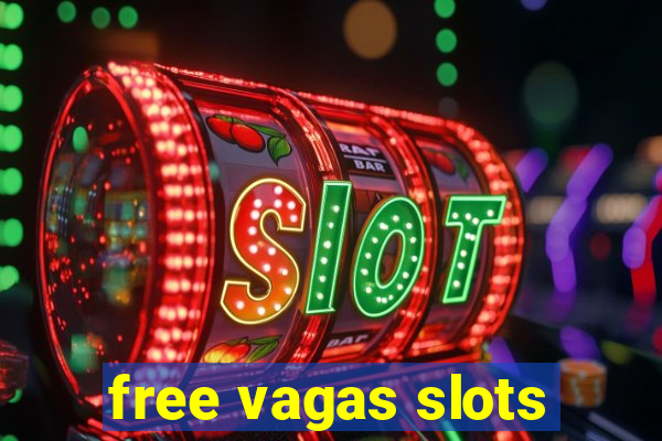 free vagas slots