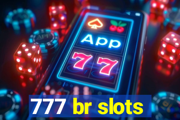 777 br slots