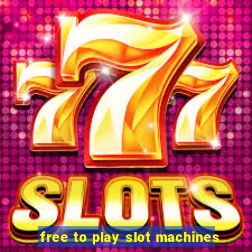 free to play slot machines