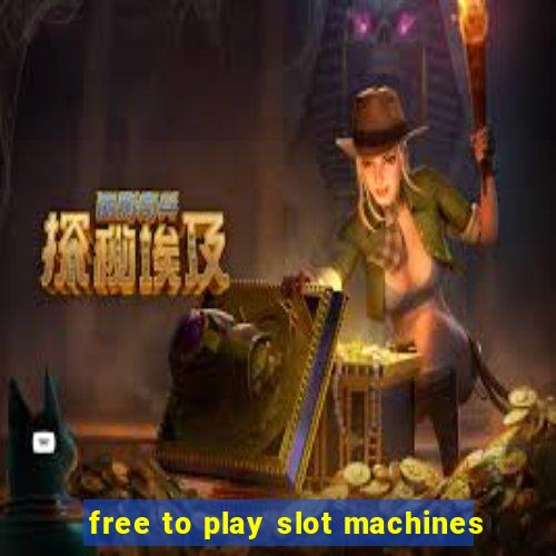 free to play slot machines