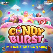 michelle obama young