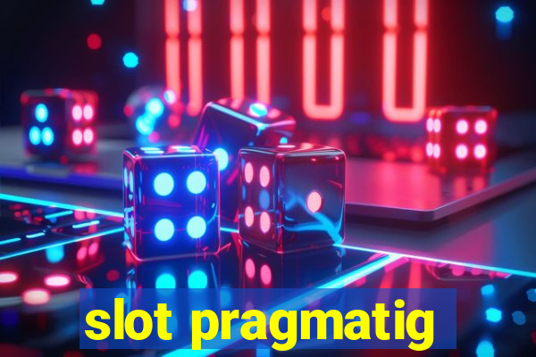 slot pragmatig