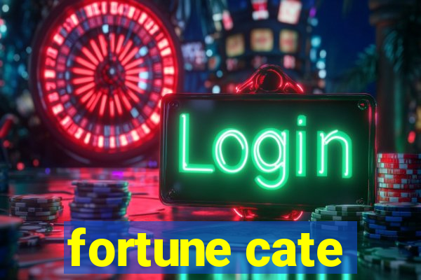 fortune cate