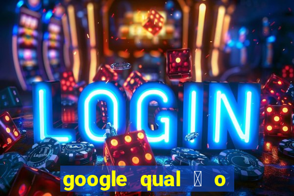 google qual 茅 o jogo de c****