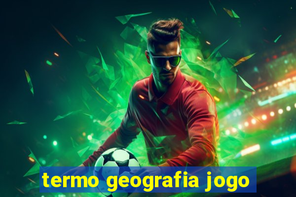 termo geografia jogo