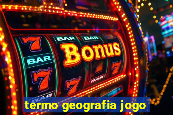 termo geografia jogo