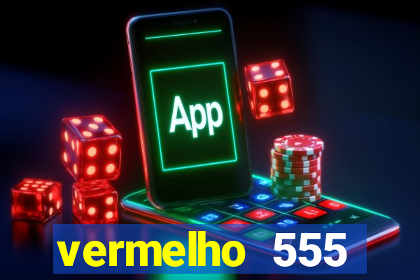 vermelho 555 plataforma de jogos