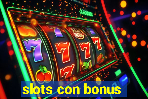 slots con bonus