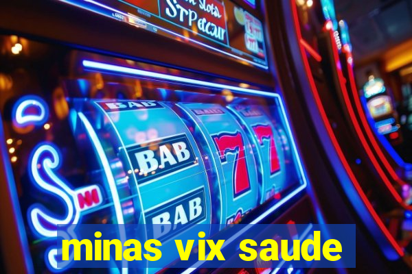 minas vix saude