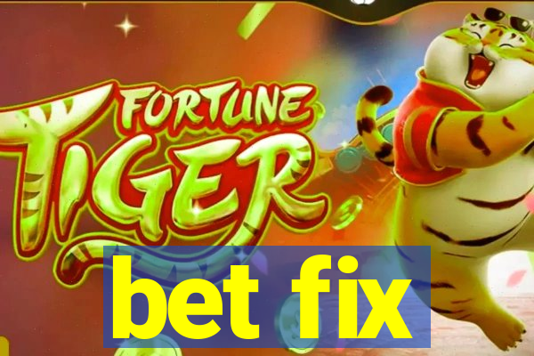 bet fix