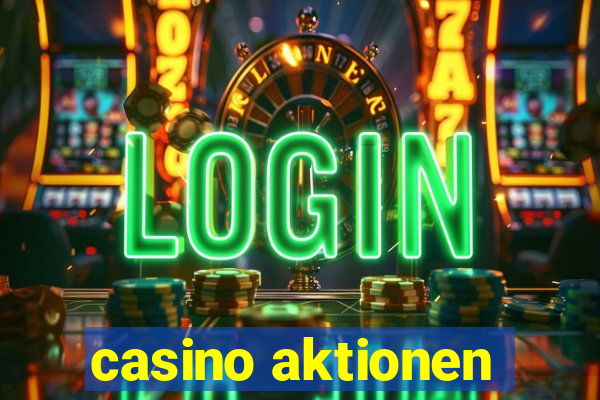 casino aktionen