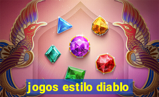 jogos estilo diablo