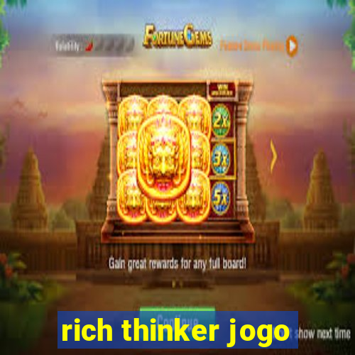 rich thinker jogo