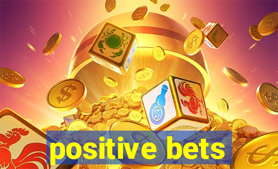 positive bets